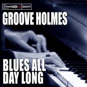 Album Blues All Day Long from Richard "Groove" Holmes