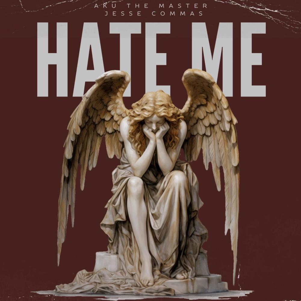 HATE ME (feat. Aku The Master) (Explicit)