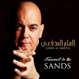 Dengarkan Farewell to The Sands lagu dari Ilham Al Madfai dengan lirik