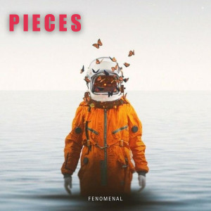 Listen to Pieces song with lyrics from Fenomenal
