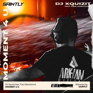 收聽DJ Xquizit的Moment 4 U歌詞歌曲