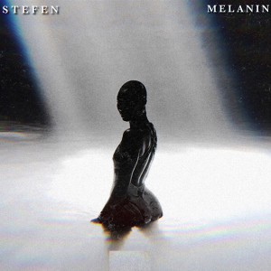 Listen to Melanin song with lyrics from Stefen