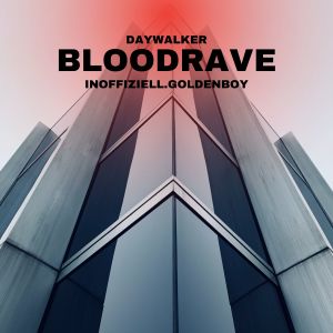 Daywalker的专辑BLOODRAVE (Explicit)