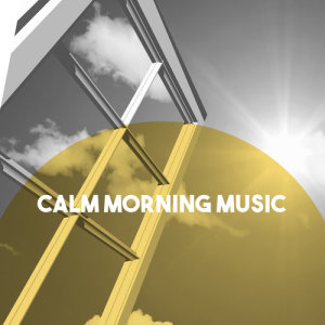 Calm Morning Music