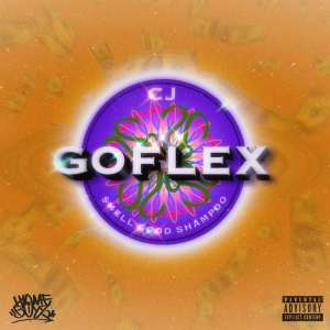 GOFLEX (feat. $mell Good Shampoo) dari CJ