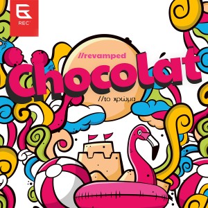ดาวน์โหลดและฟังเพลง Chocolat To Hroma (Revamped) พร้อมเนื้อเพลงจาก REC