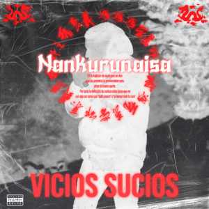 Listen to Nankurinaisa song with lyrics from Vicios Sucios