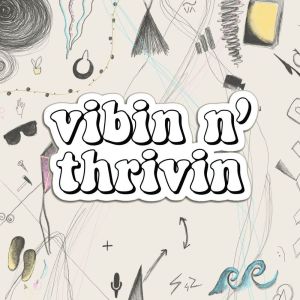 Salad Days的专辑Vibin n' Thrivin - pt.1