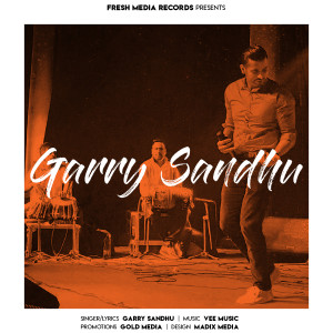 收聽Garry Sandhu的Garry Sandhu歌詞歌曲