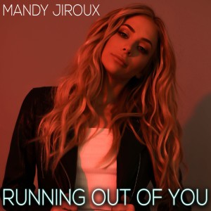 Mandy Jiroux的專輯Running Out Of You