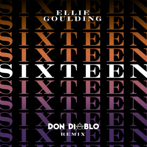 收聽Ellie Goulding的Sixteen (Don Diablo Remix)歌詞歌曲