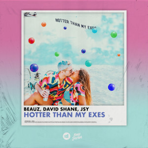 ดาวน์โหลดและฟังเพลง Hotter Than My Exes พร้อมเนื้อเพลงจาก BEAUZ