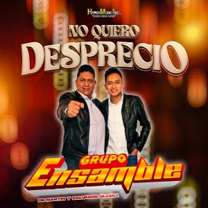 ดาวน์โหลดและฟังเพลง No Quiero Desprecio พร้อมเนื้อเพลงจาก Grupo Ensamble