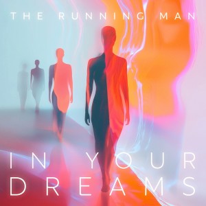 ดาวน์โหลดและฟังเพลง In Your Dreams (Original) พร้อมเนื้อเพลงจาก The Running Man