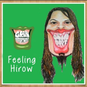 收聽Grin Department的Feeling Hirow歌詞歌曲