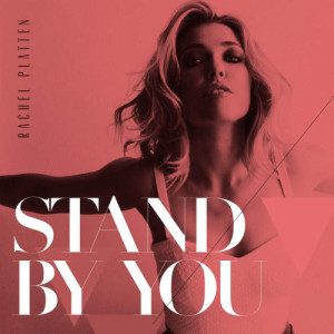 Rachel Platten的專輯Stand By You