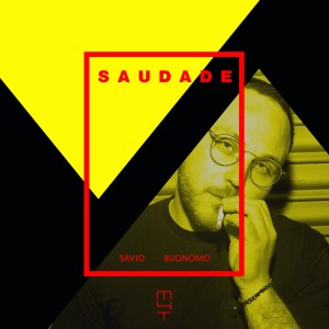 收聽Savio Buonomo的Saudade (Vocal)歌詞歌曲