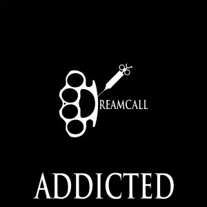 Dreamcall的专辑Addicted