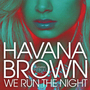 ดาวน์โหลดและฟังเพลง We Run The Night (feat. Pitbull) (Explicit) พร้อมเนื้อเพลงจาก Havana Brown