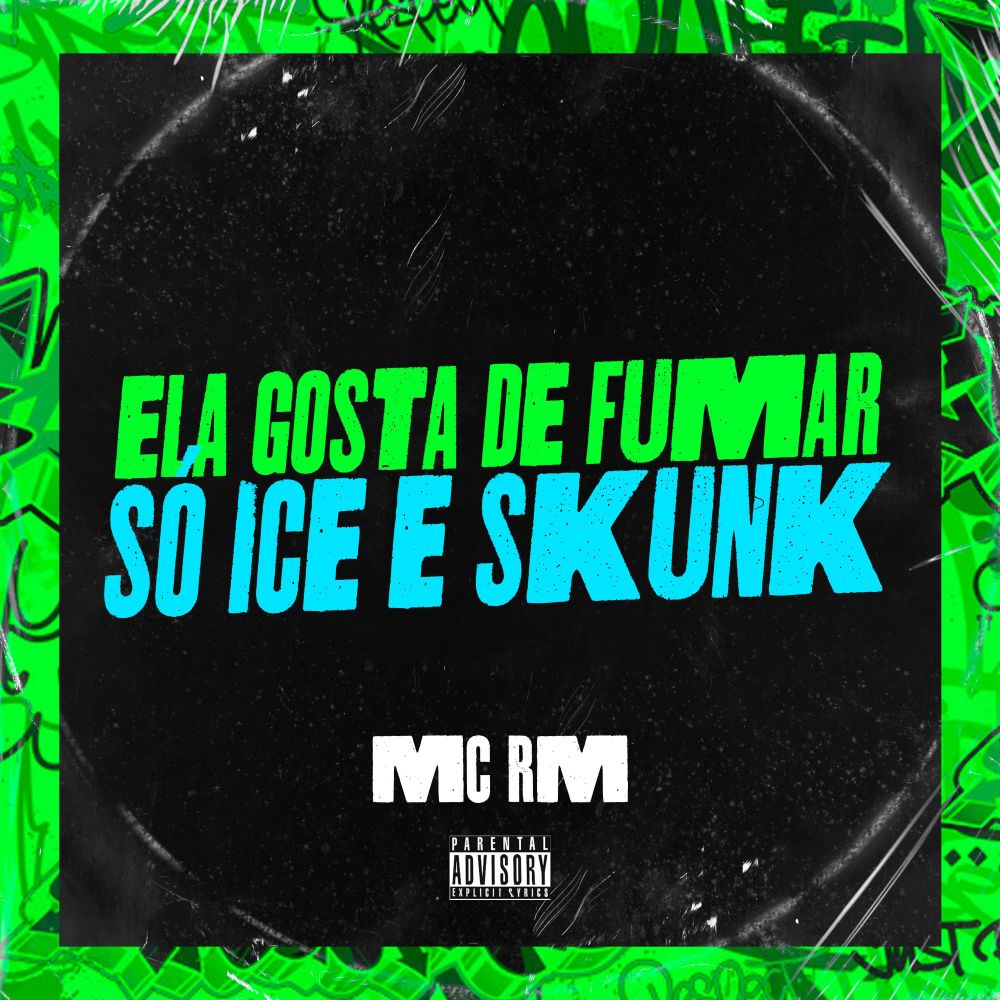 Ela Gosta de Fumar, Só Ice e Skunk (feat. Gree Cassua) (Explicit)