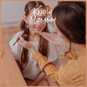Album Know Mommy from Various