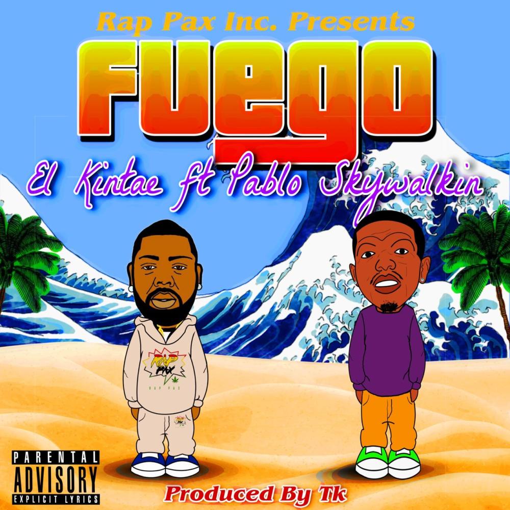 Fuego (feat. Pablo Skywalkin) (Explicit)