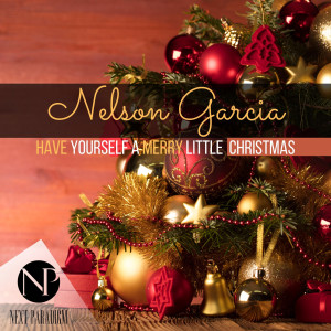 Nelson Garcia的專輯Have Yourself a Merry Little Christmas