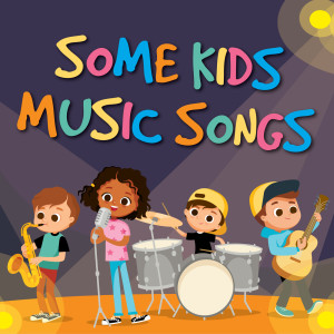 อัลบัม Some Kids Music Songs ศิลปิน Various