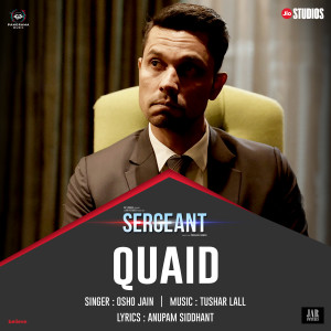 Dengarkan lagu Quaid (From "Sergeant") nyanyian Osho Jain dengan lirik