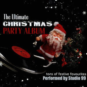 อัลบัม The Ultimate Christmas Party Album ศิลปิน Studio 99