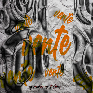 ดาวน์โหลดและฟังเพลง Vente พร้อมเนื้อเพลงจาก Og Records Mx