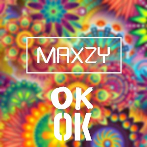 Maxzy的专辑Okok