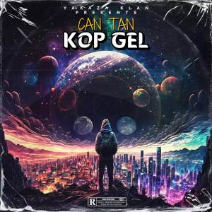 Listen to Kop Gel song with lyrics from Can Tan