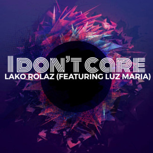 收聽Lako Rolaz的I Don’t Care歌詞歌曲