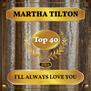 ดาวน์โหลดและฟังเพลง I'll Always Love You พร้อมเนื้อเพลงจาก Martha Tilton