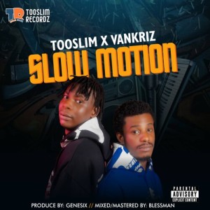 收听TooSlim的Slow Motion (Explicit)歌词歌曲