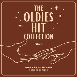 อัลบัม Fools Fall In Love (The Oldies Hit Collection), Vol. 1 ศิลปิน Various Artists