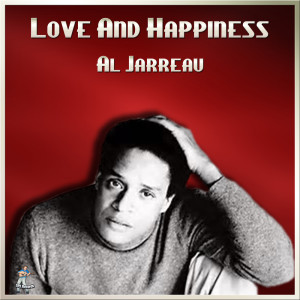 Al Jarreau的專輯Love And Happiness