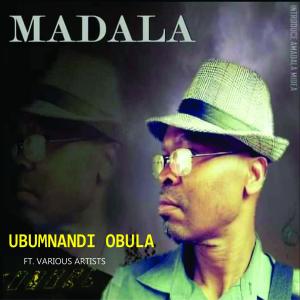 Listen to Ubumnandi Obula song with lyrics from Madala