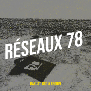 Listen to RÉSEAUX 78 song with lyrics from BAKI 3T