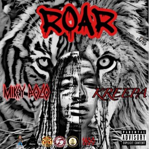收聽Kreepa的Roar (Explicit)歌詞歌曲