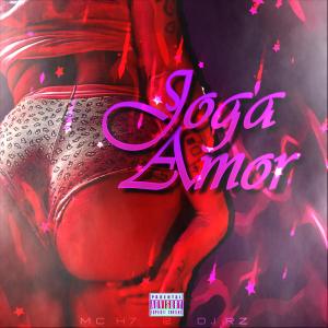 ดาวน์โหลดและฟังเพลง Joga Amor (feat. MC H7) พร้อมเนื้อเพลงจาก DJ RZ