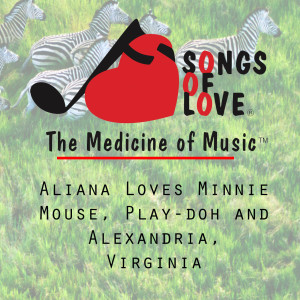 Listen to Aliana Loves Minnie Mouse, Play-Doh and Alexandria, Virginia song with lyrics from E. Gold