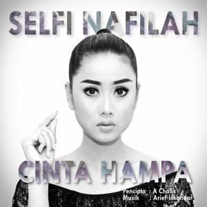 收聽Selfi Nafilah的Cinta Hampa歌詞歌曲
