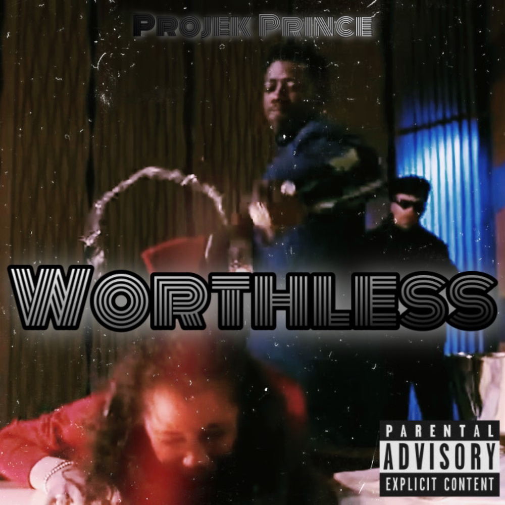 Worthless (Explicit)