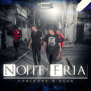 Corleone的专辑Noite Fria (Explicit)