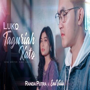 Dengarkan Luko Taguriah Kato lagu dari randa putra dengan lirik