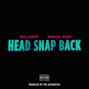 ดาวน์โหลดและฟังเพลง Head Snap Back พร้อมเนื้อเพลงจาก Balance