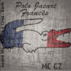 收聽mc gz的Polo Jacaré  Francês (Explicit)歌詞歌曲