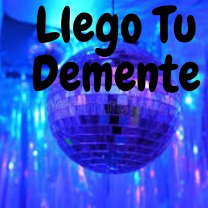 收听Samuel Cordero的Llego Tu Demente歌词歌曲